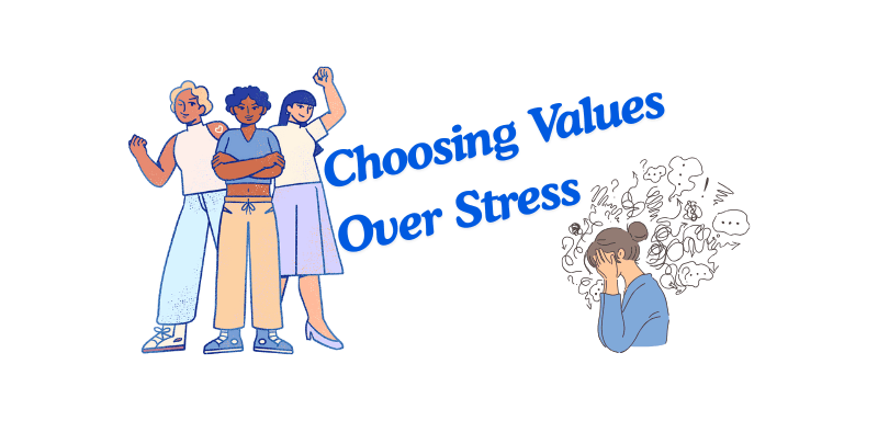 Choosing Values Over Stress